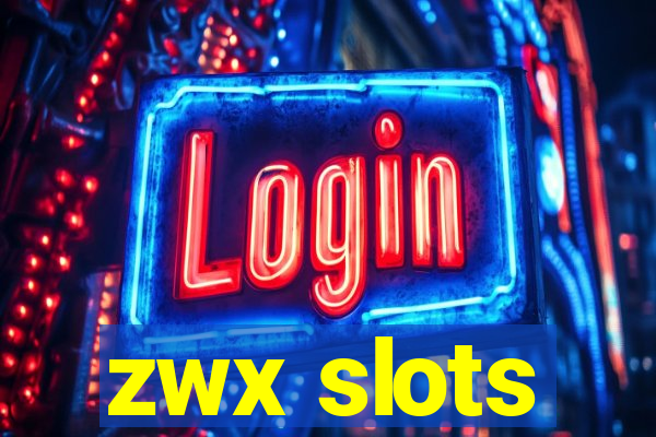 zwx slots